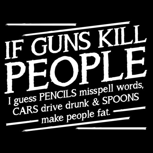 Guns Kill People?