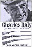 The cover of my Charles Daly Shotgun owner's manual.  Probably printed about 1967, this shows a more leathery, outdoorsy version of the "Charles Daly" model used to promote the name.