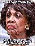 This meme says it all.  At the time I posted this Ms. Waters had just been charged with assaulting a member of the media because the media person asked her for an interview.  What a sparkling personal